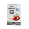 The Successful Coffee House by David J. Morris & Chris Heyer